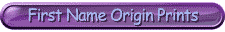 First Name Origin Meaning Prints